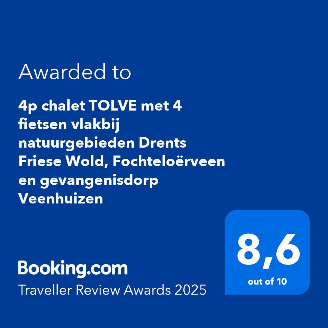 4P Chalet Tolve Met 4 Fietsen Vlakbij Natuurgebieden Drents Friese Wold, Fochteloerveen En Gevangenisdorp Veenhuizen Oosterwolde  Exterior foto